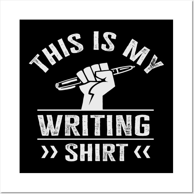 This is My Writing Shirt Wall Art by TheDesignDepot